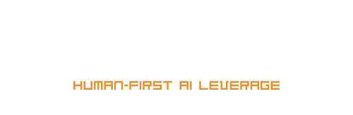 HUMAN-FIRST AI LEVERAGE