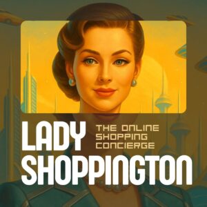 Lady Shoppington: The Online Shopping Concierge